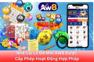 ảnh đại diện Nhà Cái Lô Đề Mới AW8 Được Cấp Phép Hoạt Động Hợp Pháp - Cam Kết Tính Minh Bạch, Công Bằng