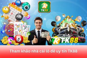 ảnh đại diện Khám Phá Nhà Cái Tk88 – Lô Đề Uy Tín Với Chính Sách Giao Dịch Minh Bạch