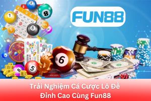 ảnh đại diện Trải Nghiệm Cá Cược Lô Đề Đỉnh Cao Cùng Fun88 – Sự Lựa Chọn Của Chuyên Gia