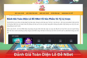 Đánh giá toàn diện lô đề NBet tại chuyên trang lo-de-online.com